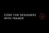디자이너를 위한 코드 with Framer #6