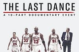 The Last Dance: Even Heroes Disappoint (Episodes 5 & 6)