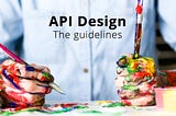 RESTful API Designing Guidelines — The Best Practices