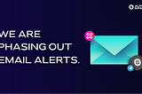 We’re Ceasing Our Email Trade Alerts