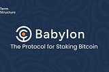 Babylon, The Protocol For Staking Bitcoin
