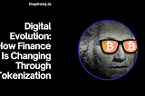 Digital Evolution: How Finance Is Changing Through Tokenization