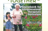 [READ] Generations Gardening Together: Sourcebook for Intergenerational Therapeutic Horticulture