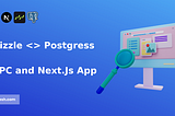 Setting Up Drizzle & Postgres with tRPC and Next.js App
