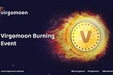VirgoMoon token 50% burning has been completed and this is the first step to 100x Moon. the token will be like Safemoon and Shiba Un