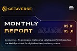 Getaverse Monthly Report — May