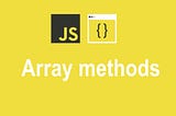 JavaScript Array methods