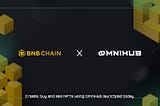 OmniHub NFT Launchpad Announces Exciting Partnership with BNB Chain