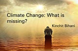 Climate Change: find the will first, and a way will appear