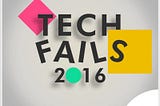 Top 5 Tech Fails of 2016