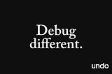 Why it’s time to debug different with time travel debugging