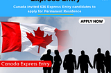 Canada invited 636 Express Entry candidates to apply for permanent residence.