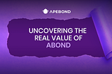 Uncovering the Real Value of ABOND
