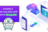connect the Golang app with MongoDB