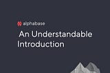 An Understandable Introduction to AlphabaseDAO