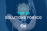 The Top 10 Solutions For ICOs
