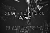 Self-Torture is not an act of attention
