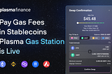 ETH-less Swap. A Deep Dive into Plasma Finance’s Gas Station!