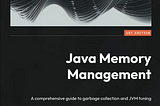 Java Memory Management Decoded: A Complete Handbook — Part II