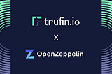 TruFin x OpenZeppelin — Audit Complete
