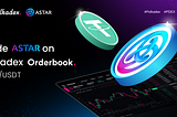 Astar (ASTR) is now live on Polkadex Orderbook