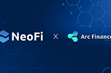 NeoFi x Arc Finance: Revolutionizing DeFi Derivatives, Expanding Opportunities for Crypto-investors