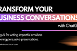 Boosting Business Communication with ChatGPT: A Guide for Entrepreneurs