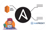 Configuring HAproxy and Httpd Over AWS Using Ansible Roles