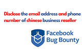 Disclose the email address and phone number of chinese business reseller