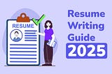 Tech Resume Writing Guide for Beginners 2025