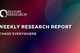 Weekly Research Report: CHAOS EVERYWHERE