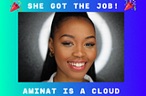 She got the job! Aminat is starting her role as a Cloud Infrastructure Engineer!