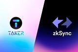 Taker Protocol Integrating With zkSync