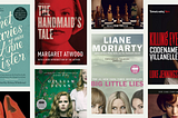 A collage of book covers including: “The Secret Diaries of Miss Anne Lister”, “Sharp Objects”, “Big Little Lies”, “Killing Eve”, “The Queen’s Gambit”, and “The Handmaid’s Tale”.