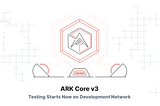 ARK Core v3.0 is Now Live On Devnet