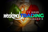 Weekend Trading Challenge # 15  — Choose Your Prize