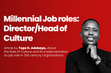 Millennial Job roles: Director/Head of culture