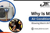 Why Is My Air Conditioner Blowing Warm Air?