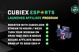 Cubiex eSports launches Affiliate Program
