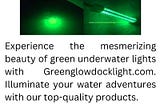 Green Underwater Lights | Greenglowdocklight.com