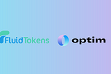 FluidTokens & Optim Finance: Official partnership