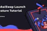 YokaiSwap Launch Feature Guide