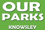 Knowsley Park Sell-off Protests Planned For The 22nd of April