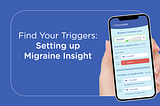 The Migraine Insight Starter Guide | 3 useful things to know on day one