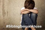 Opening up on the impact of sibling sexual abuse