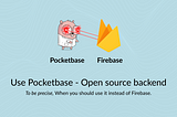 Use PocketBase — Open source backend