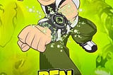 MY CHILDHOOD DREAM WAS TO BE BEN 10