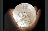 The Grand Illusionist