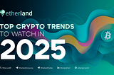 Top Blockchain & Fintech Trends to Watch in 2025