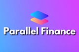 What is Parallel Finance?